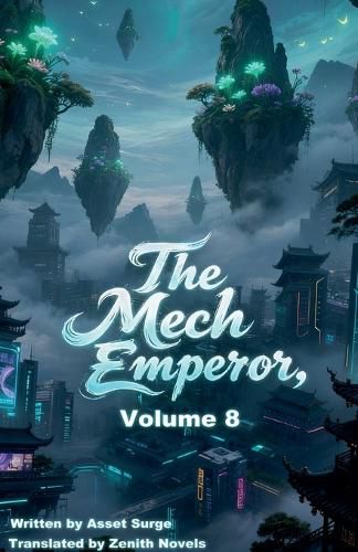 Cover image for The Mech Emperor, Volume 8