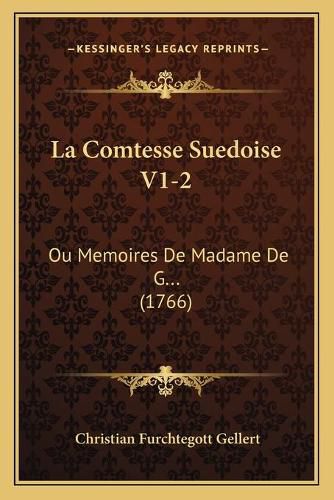 La Comtesse Suedoise V1-2: Ou Memoires de Madame de G... (1766)