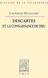 Cover image for Descartes Et La Connaissance de Dieu