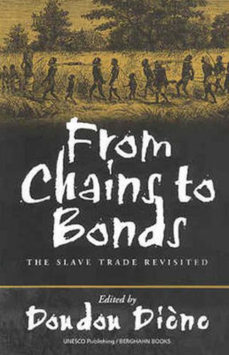 Cover image for From Chains to Bonds: The Slave Trade Revisited