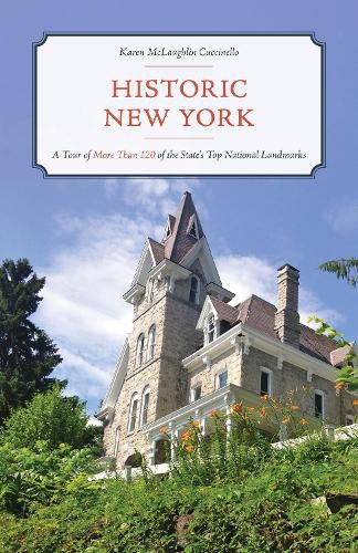 Cover image for Historic New York: A Tour of More Than 120 of the State's Top National Landmarks