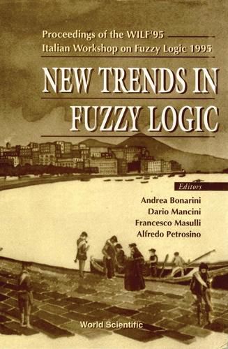 Cover image for New Trends In Fuzzy Logic - Proceedings Of The Wilf'95-italian Workshop On Fuzzy Logic 1995