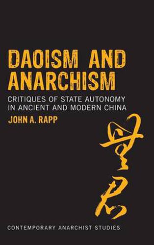 Cover image for Daoism and Anarchism: Critiques of State Autonomy in Ancient and Modern China