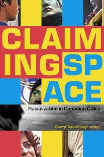 Cover image for Claiming Space: Racialization in Canadian Cities