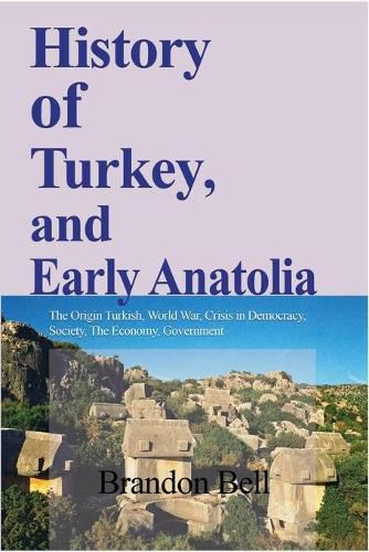 Cover image for History of Turkey, and Early Anatolia