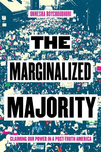 Cover image for The Marginalized Majority: Claiming Our Power in Post-Truth America