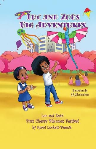 Cover image for LUC AND ZOE's BIG ADVENTURES: Luc and Zoe's First Cherry Blossom Festival