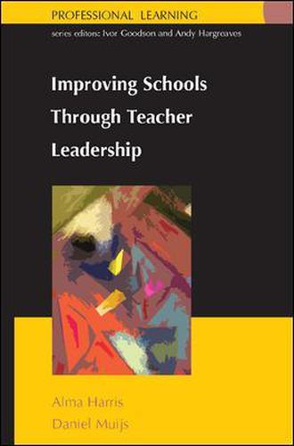 Cover image for Improving Schools Through Teacher Leadership