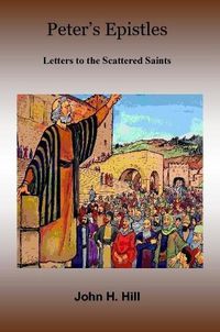 Cover image for Peter's Epistles - Letters to the Scattered Saints