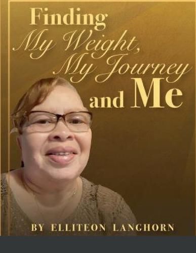 Cover image for Finding My Weight, My Journey and Me