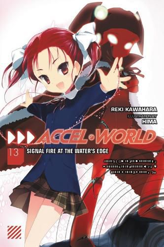 Cover image for Accel World, Vol. 13 (light novel): Signal Fire at the Water's Edge