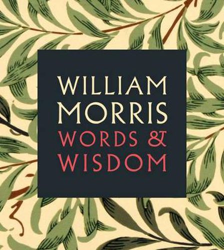 Cover image for William Morris: Words & Wisdom