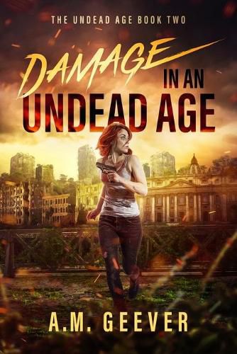 Cover image for Damage in an Undead Age: A Zombie Apocalypse Adventure