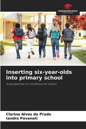 Cover image for Inserting six-year-olds into primary school
