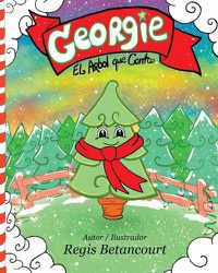 Cover image for Georgie El Arbol que Canta