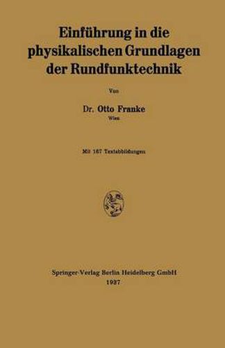 Einfuhrung in Die Physikalischen Grundlagen Der Rundfunktechnik