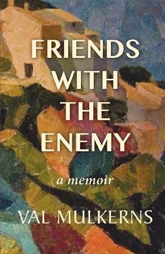 Cover image for Friends With The Enemy: a memoir