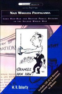 Cover image for Nazi Wireless Propaganda: Lord Haw-Haw and British Public Opinion in the Second World War