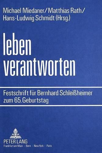 Cover image for Leben Verantworten: Festschrift Fuer Bernhard Schleissheimer Zum 65. Geburtstag