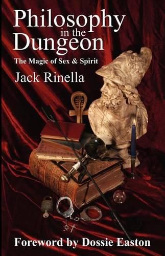 Cover image for Philosophy in the Dungeon: The Magic of Sex and Spirit