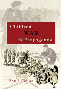 Cover image for Children, War and Propaganda