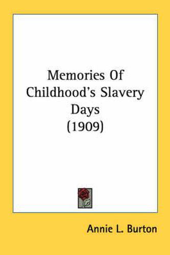 Cover image for Memories of Childhood's Slavery Days (1909)