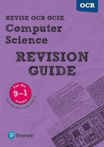 Pearson REVISE OCR GCSE (9-1) Computer Science Revision Guide: (with free online Revision Guide) for home learning, 2021 assessments