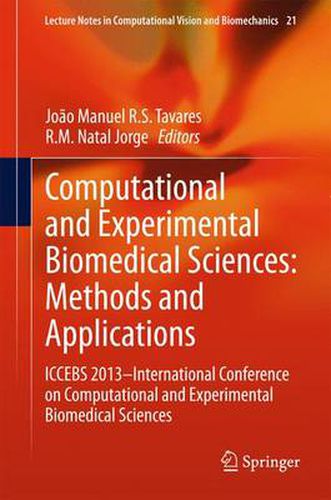 Cover image for Computational and Experimental Biomedical Sciences: Methods and Applications: ICCEBS 2013 -- International Conference on Computational and Experimental Biomedical Sciences