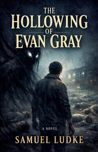 Cover image for The Hollowing Of Evan Gray