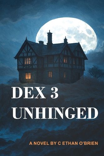 Cover image for Dex 3 Unhinged