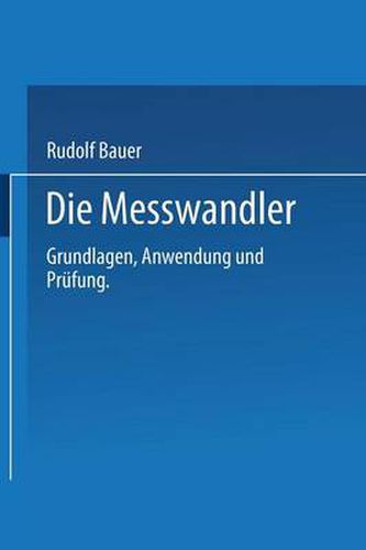 Cover image for Die Messwandler: Grundlagen, Anwendung und Prufung