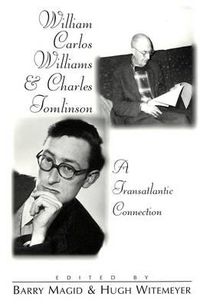 Cover image for William Carlos Williams and Charles Tomlinson: A Transatlantic Connection