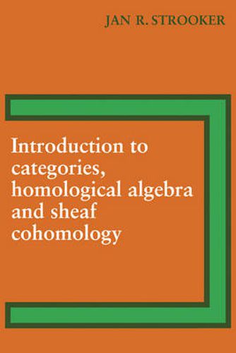 Cover image for Introduction to Categories, Homological Algebra and Sheaf Cohomology