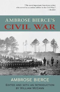 Cover image for Ambrose Bierce's Civil War (Warbler Classics Annotated Edition)