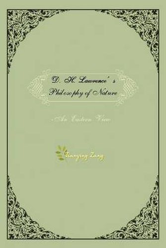 Cover image for D.H.Lawrence's Philosophy of Nature: An Eastern View