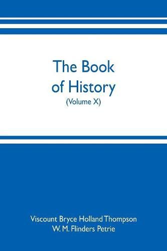 Cover image for The book of history. A history of all nations from the earliest times to the present, with over 8,000 illustrations (Volume X)