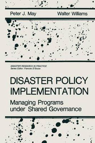 Disaster Policy Implementation: Managing Programs under Shared Governance