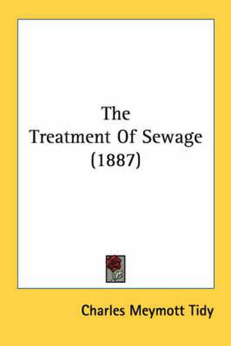 The Treatment of Sewage (1887)