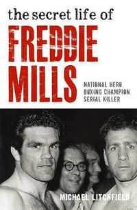 Cover image for The Secret Life of Freddie Mills