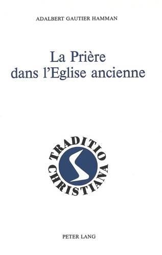 Cover image for La Priere Dans L'Eglise Ancienne