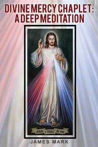 Cover image for The Divine Mercy Chaplet: A Deep Meditation