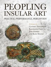 Cover image for Peopling Insular Art: Practice, Performance, Perception