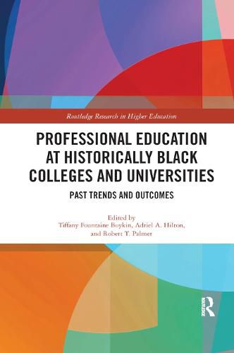 Cover image for Professional Education at Historically Black Colleges and Universities: Past Trends and Future Outcomes