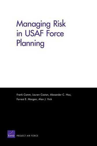 Managing Risk in USAF Force Planning