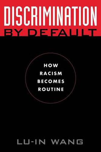 Cover image for Discrimination by Default: How Racism Becomes Routine