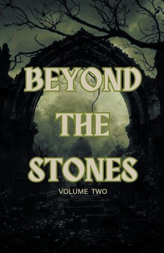 Cover image for Beyond the Stones Volume 2