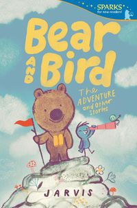 Cover image for Bear and Bird: The Adventure and Other Stories
