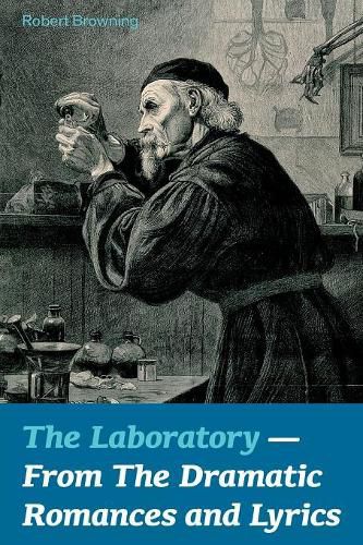 Cover image for The Laboratory - From The Dramatic Romances and Lyrics