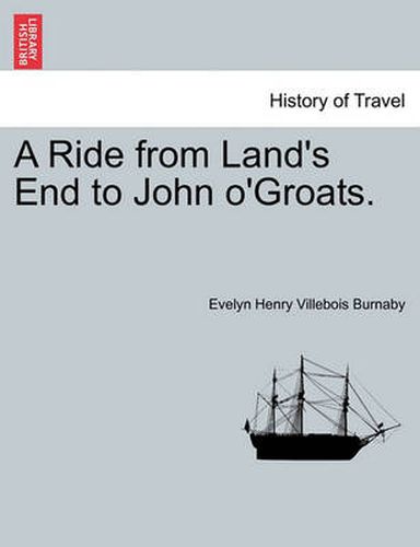 Cover image for A Ride from Land's End to John O'Groats.