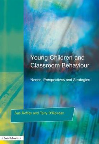 Cover image for Young Children and Classroom Behaviour: Needs,Perspectives and Strategies